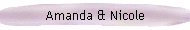 Amanda & Nicole